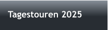 Tagestouren 2025